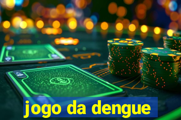 jogo da dengue